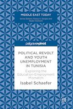 Télécharger le livre :  Political Revolt and Youth Unemployment in Tunisia