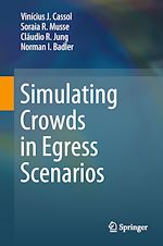 Télécharger le livre :  Simulating Crowds in Egress Scenarios