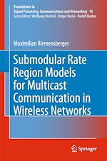 Télécharger le livre :  Submodular Rate Region Models for Multicast Communication in Wireless Networks