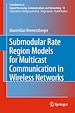 Télécharger le livre :  Submodular Rate Region Models for Multicast Communication in Wireless Networks
