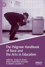 Télécharger le livre :  The Palgrave Handbook of Race and the Arts in Education