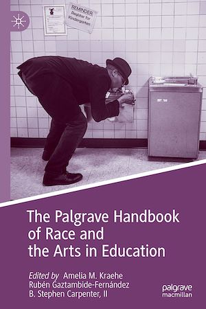 Téléchargez le livre :  The Palgrave Handbook of Race and the Arts in Education