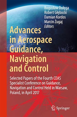 Téléchargez le livre :  Advances in Aerospace Guidance, Navigation and Control
