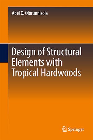 Téléchargez le livre :  Design of Structural Elements with Tropical Hardwoods