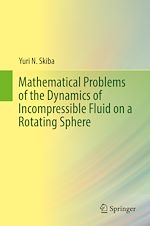Télécharger le livre :  Mathematical Problems of the Dynamics of Incompressible Fluid on a Rotating Sphere