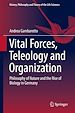 Télécharger le livre :  Vital Forces, Teleology and Organization