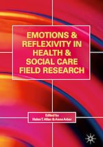 Télécharger le livre :  Emotions and Reflexivity in Health & Social Care Field Research