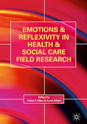 Téléchargez le livre :  Emotions and Reflexivity in Health & Social Care Field Research