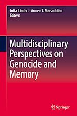 Télécharger le livre :  Multidisciplinary Perspectives on Genocide and Memory