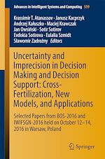 Download this eBook Uncertainty and Imprecision in Decision Making and Decision Support: Cross-Fertilization, New Models and Applications