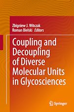 Télécharger le livre :  Coupling and Decoupling of Diverse Molecular Units in Glycosciences