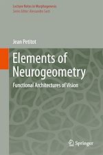 Télécharger le livre :  Elements of Neurogeometry