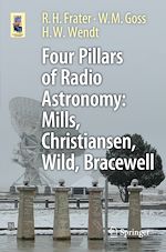 Télécharger le livre :  Four Pillars of Radio Astronomy: Mills, Christiansen, Wild, Bracewell