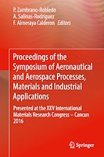 Télécharger le livre :  Proceedings of the Symposium of Aeronautical and Aerospace Processes, Materials and Industrial Applications