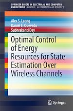 Télécharger le livre :  Optimal Control of Energy Resources for State Estimation Over Wireless Channels