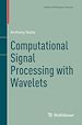 Télécharger le livre :  Computational Signal Processing with Wavelets