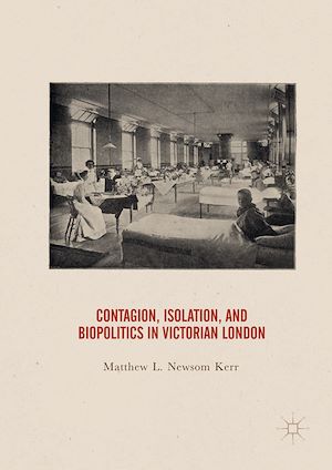 Téléchargez le livre :  Contagion, Isolation, and Biopolitics in Victorian London
