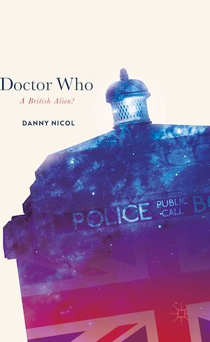 Téléchargez le livre :  Doctor Who: A British Alien?