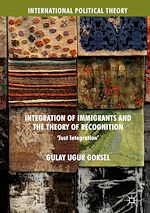 Télécharger le livre :  Integration of Immigrants and the Theory of Recognition