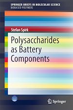 Télécharger le livre :  Polysaccharides as Battery Components