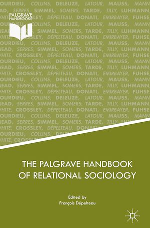 Téléchargez le livre :  The Palgrave Handbook of Relational Sociology