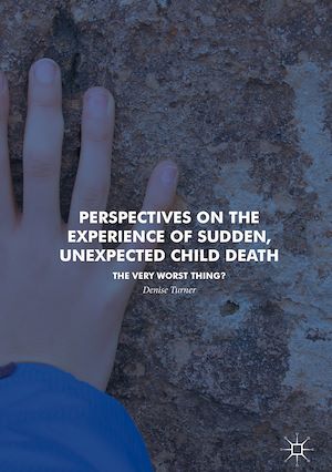Téléchargez le livre :  Perspectives on the Experience of Sudden, Unexpected Child Death