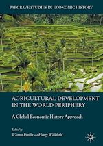 Télécharger le livre :  Agricultural Development in the World Periphery