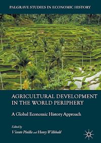 Téléchargez le livre :  Agricultural Development in the World Periphery