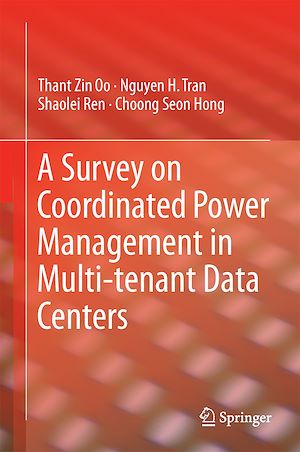 Téléchargez le livre :  A Survey on Coordinated Power Management in Multi-Tenant Data Centers