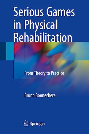 Téléchargez le livre :  Serious Games in Physical Rehabilitation