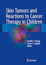 Télécharger le livre :  Skin Tumors and Reactions to Cancer Therapy in Children