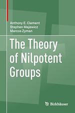 Télécharger le livre :  The Theory of Nilpotent Groups