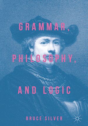 Téléchargez le livre :  Grammar, Philosophy, and Logic