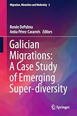 Télécharger le livre :  Galician Migrations: A Case Study of Emerging Super-diversity