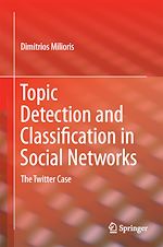 Télécharger le livre :  Topic Detection and Classification in Social Networks