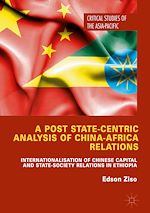 Télécharger le livre :  A Post State-Centric Analysis of China-Africa Relations