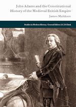 Télécharger le livre :  John Adams and the Constitutional History of the Medieval British Empire