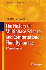 Télécharger le livre :  The History of Multiphase Science and Computational Fluid Dynamics
