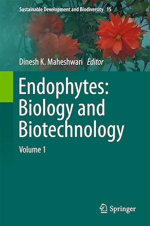 Download the eBook: Endophytes: Biology and Biotechnology