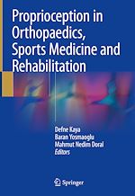 Télécharger le livre :  Proprioception in Orthopaedics, Sports Medicine and Rehabilitation