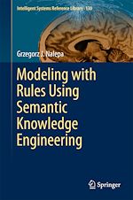 Download this eBook Modeling with Rules Using Semantic Knowledge Engineering