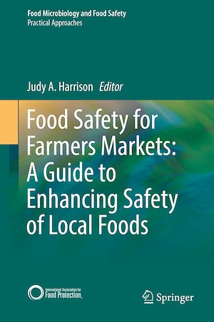 Téléchargez le livre :  Food Safety for Farmers Markets: A Guide to Enhancing Safety of Local Foods