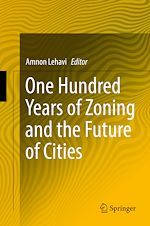Télécharger le livre :  One Hundred Years of Zoning and the Future of Cities