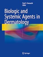 Télécharger le livre :  Biologic and Systemic Agents in Dermatology