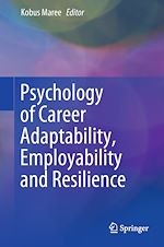 Télécharger le livre :  Psychology of Career Adaptability, Employability and Resilience