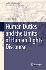 Télécharger le livre :  Human Duties and the Limits of Human Rights Discourse