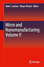 Télécharger le livre :  Micro and Nanomanufacturing Volume II