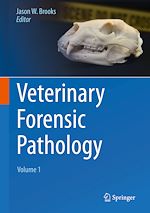 Télécharger le livre :  Veterinary Forensic Pathology, Volume 1