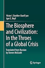 Télécharger le livre :  The Biosphere and Civilization: In the Throes of a Global Crisis