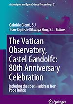 Télécharger le livre :  The Vatican Observatory, Castel Gandolfo: 80th Anniversary Celebration
